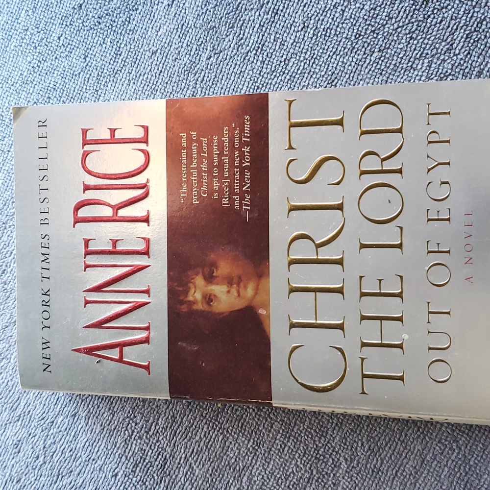 'Christ the Lord Out of Egypt' Novel by Anne Rice New York Times Bestseller